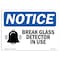Signmission OSHA Notice Sign, 10" Height, Rigid Plastic, Glass Break Detector In Use Sign With Symbol, Landscape OS-NS-P-1014-L-13106 - alternate 1